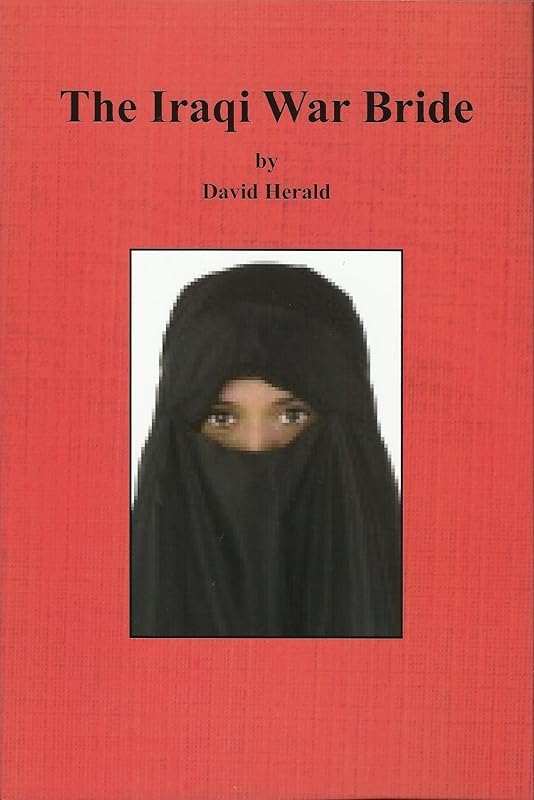 The Iraqi War Bride by David Herald