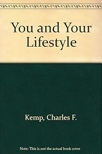 You and Your Lifestyle by Charles F. Kemp