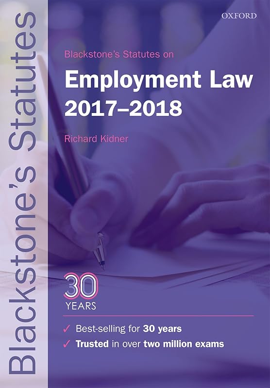 Blackstone's Statutes on Employment Law 2017-2018 (Blackstone's Statute Series) by Richard Kidner