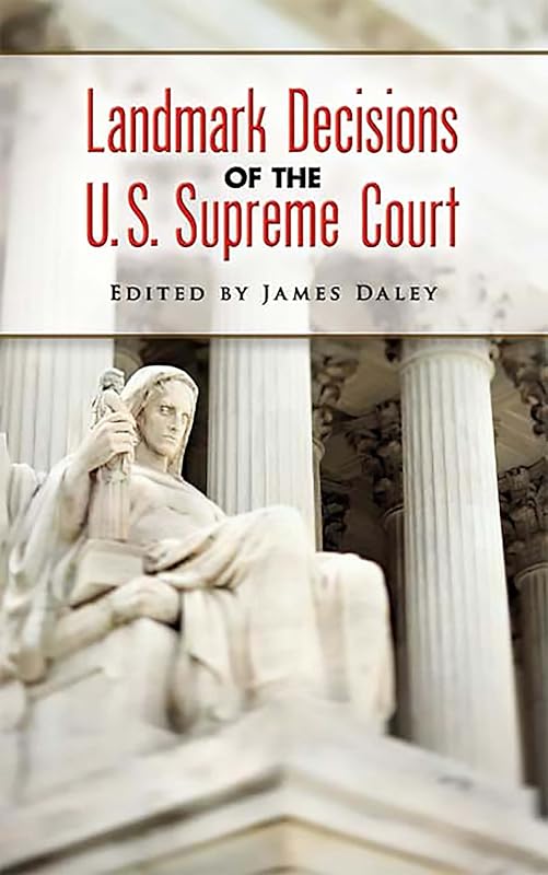 Landmark Decisions of the U.S. Supreme Court by James Daley