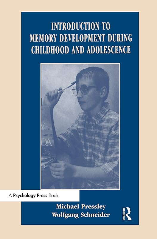 Introduction to Memory Development During Childhood and Adolescence by Wolfgang Schneider