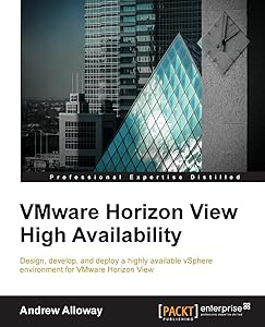 VMware Horizon View High Availability by Andrew Alloway