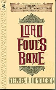 Lord Foul’s Bane: The Chronicles of Thomas Covenant the Unbeliever, Book 1 by Stephen R. Donaldson