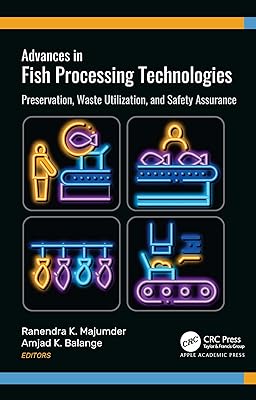 Advances in Fish Processing Technologies: Preservation, Waste Utilization, and Safety Assurance