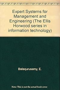 Expert Systems for Management and Engineering (Ellis Horwood Books in Information Technology)