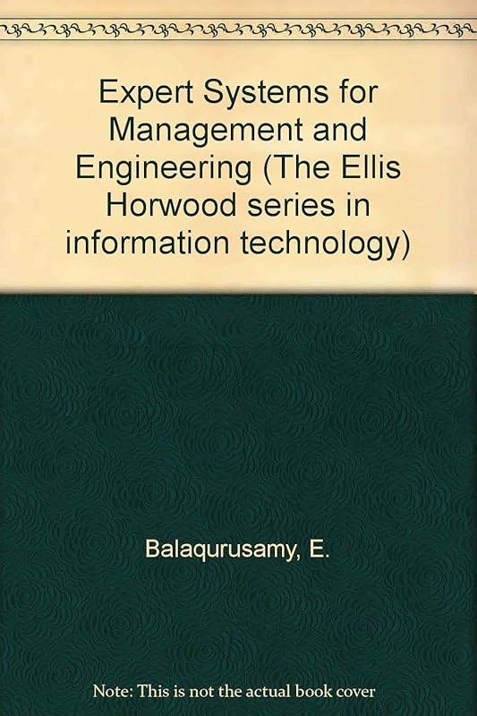 Expert Systems for Management and Engineering (Ellis Horwood Books in Information Technology) by E. Balagurusamy