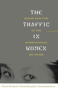 The Traffic in Women: Human Realities of the International Sex Trade (Global Issues) by Siriporn Skrobanek