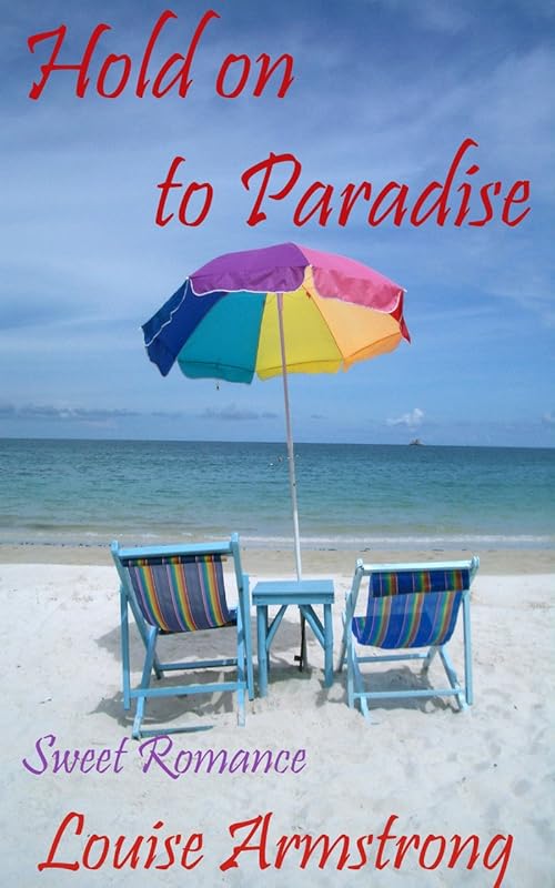 Hold on to Paradise by Louise Armstrong