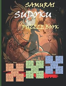 Samurai Sudoku Puzzle Book: Big Book of Sudoku , 800 Puzzles Overlapping into 160 Samurai Style, Easy , Medium and Hard by SIRIUS TIGUERTE