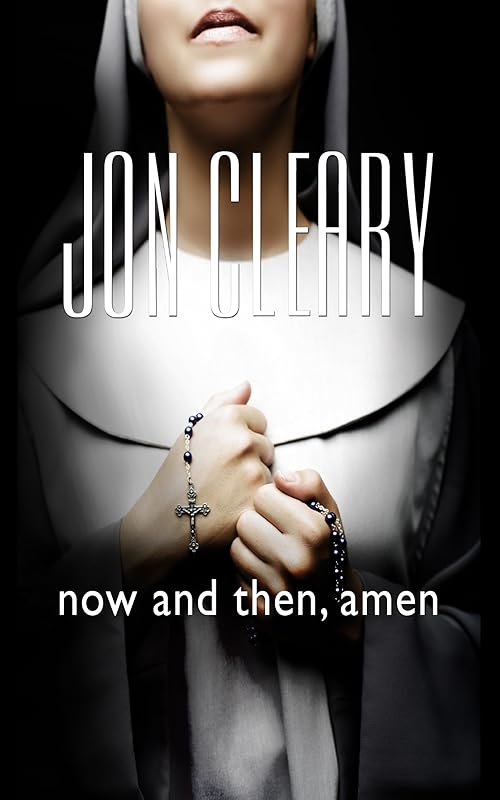 Now and Then, Amen (The Scobie Malone Novels Book 5) by Jon Cleary