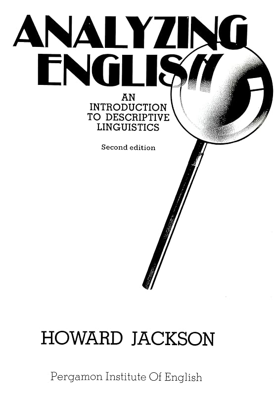 Analyzing English: An Introduction to Descriptive Linguistics (Language Courses) by Howard Jackson
