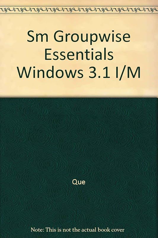 Groupwise Windows 3.1 Essentials Instructor by Que