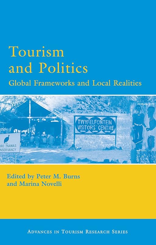 Tourism and Politics by Peter M. Burns