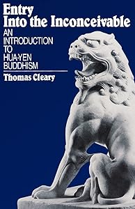 Entry Into the Inconceivable: An Introduction to Hua-yen Buddhism