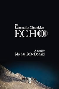 The LemmaBot Chronicles: Echo