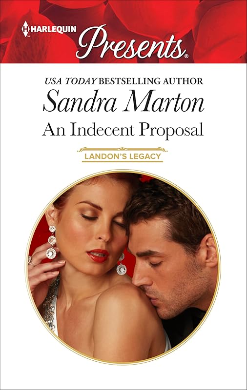 An Indecent Proposal (Landon's Legacy Book 1808) by Sandra Marton