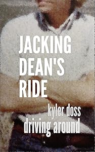 Jacking Dean's Ride by Kyler Doss