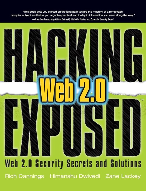 Hacking Exposed Web 2.0: Web 2.0 Security Secrets and Solutions by Rich Cannings