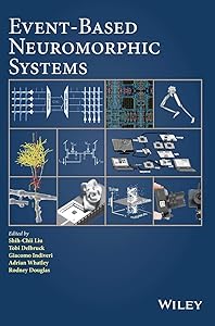 Event-Based Neuromorphic Systems by Shih-Chii Liu