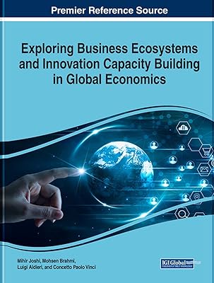 Exploring Business Ecosystems and Innovation Capacity Building in Global Economics