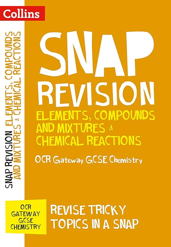 Collins Snap Revision – Elements, Compounds and Mixtures & Chemical Reactions: OCR Gateway GCSE Chemistry by Collins UK
