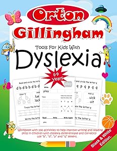 Orton Gillingham Tools For Kids With Dyslexia. Workbook with 100 activities to help improve writing and reading skills in children with dyslexia ... letters. 6-9 years. Black & White Edition. by Smart Children Press