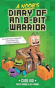A Noob's Diary of an 8-Bit Warrior (Volume 1) by Pirate Sourcil