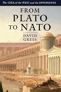 From Plato to NATO: The Idea of the West and Its Opponents by David Gress