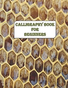 CALLIGRAPHY BOOK FOR BEGINNERS: Calligraphy & Hand Lettering for Beginners workbook with practicing lined ,dot guid pages for beginners by anas.sb calligraphy.publishing