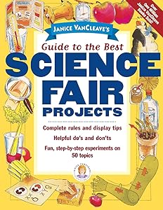Janice VanCleave's Guide to the Best Science Fair Projects by Janice VanCleave