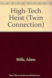 HIGH-TECH HEIST #9 (Twin Connection) by Adam Mills