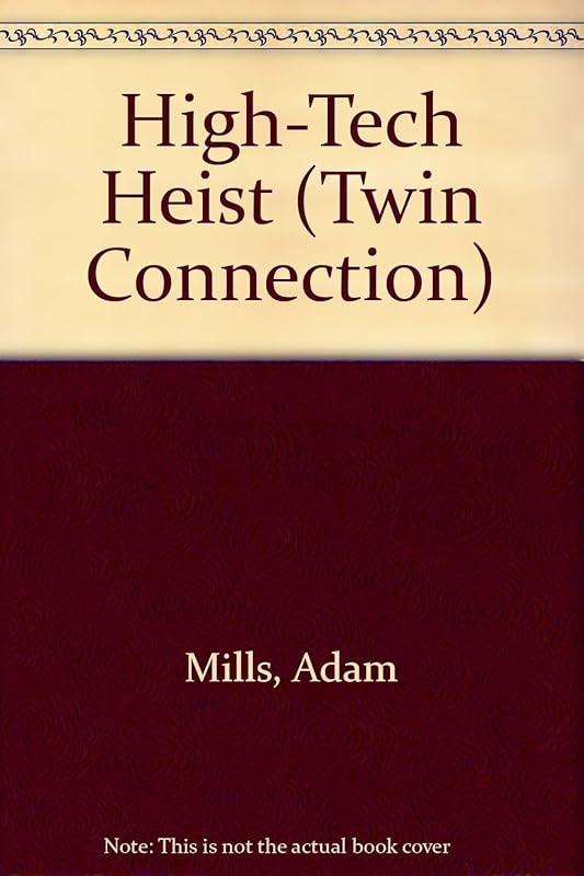 HIGH-TECH HEIST #9 (Twin Connection) by Adam Mills