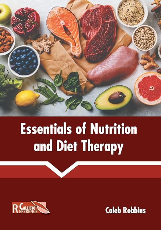 Essentials of Nutrition and Diet Therapy by Caleb Robbins
