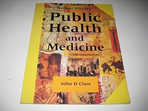 Public Health and Medicine (Key Stage 4 History S) by John D Clare