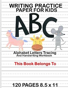 WRITING PRACTICE PAPER FOR KIDS: Alphabet Letters Tracing and Handwriting Workbook : Preschool Cursive Writing Activity Book - Learn to Write and Make ... for Toddlers | Pre K, Kindergarten, Age 3-5 by Bright Kid Workbook