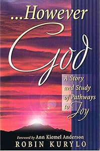 However God: A Story and Study of Pathways to Joy by Robin Kurylo