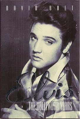 Elvis: The Holly Wood Years