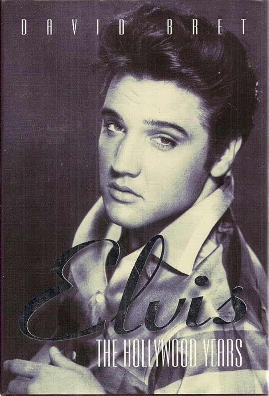 Elvis: The Holly Wood Years by David Bret