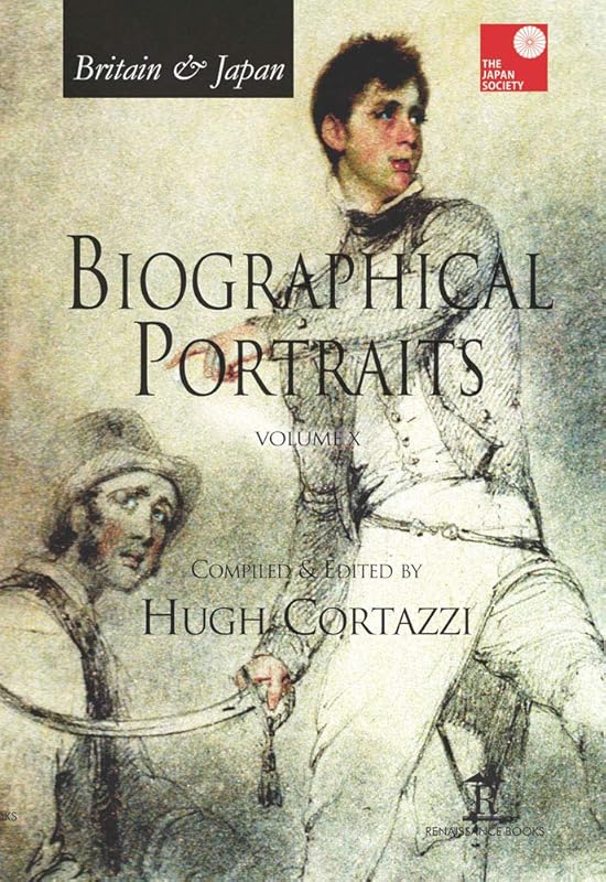 Britain and Japan: Biographical Portraits (Britain & Japan: Biographical Portraits) by Hugh Cortazzi