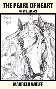 The Pearl of Heart: First Alliance by Maureen Wolff