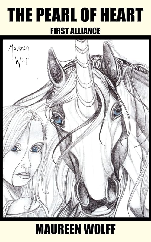The Pearl of Heart: First Alliance by Maureen Wolff
