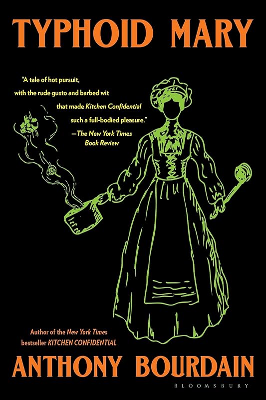 Typhoid Mary: An Urban Historical by Anthony Bourdain