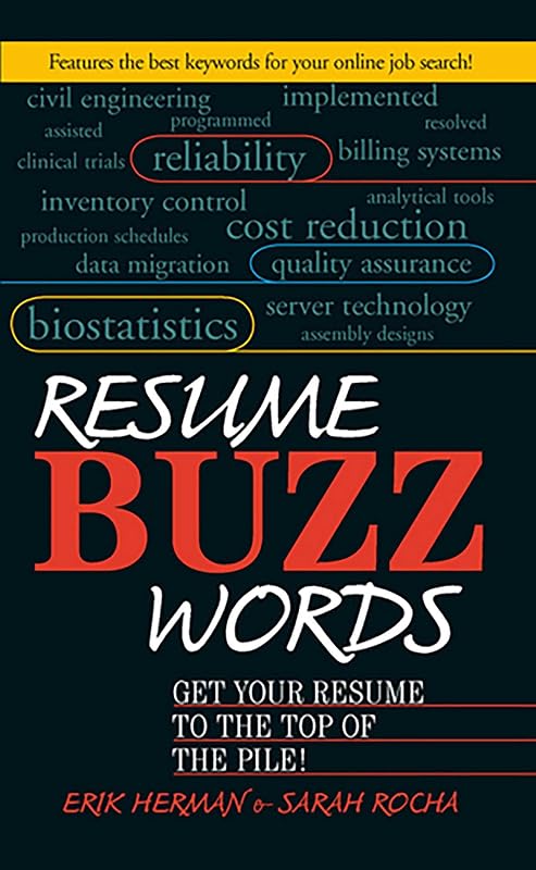 Resume Buzz Words: Get Your Resume to the Top of the Pile! by Erik Herman