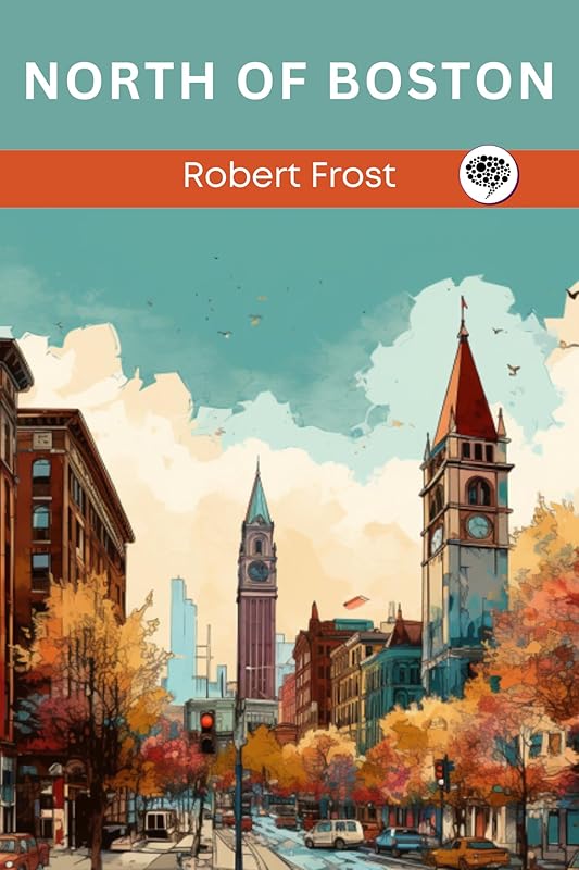 North of Boston by Robert Frost