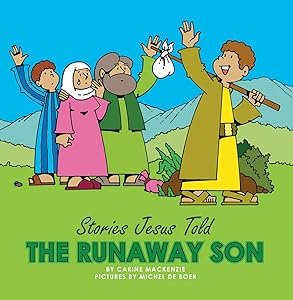 The Runaway Son (Board Books Stories Jesus Told)