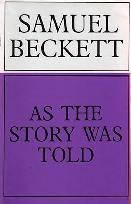 As the Story Was Told: Uncollected and Late Prose