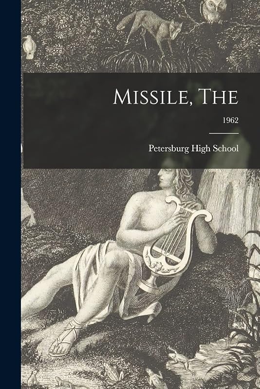 Missile, The; 1962 by Petersburg High School