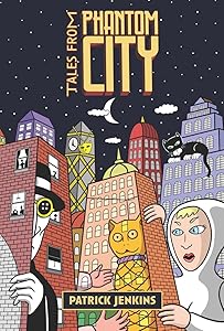Tales From Phantom City by Patrick Jenkins