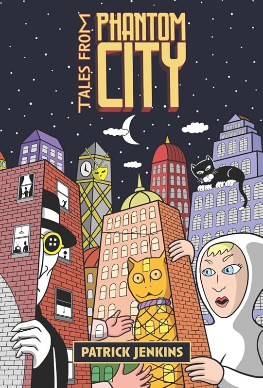 Tales From Phantom City by Patrick Jenkins