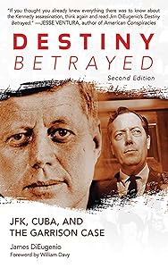 Destiny Betrayed: JFK, Cuba, and the Garrison Case